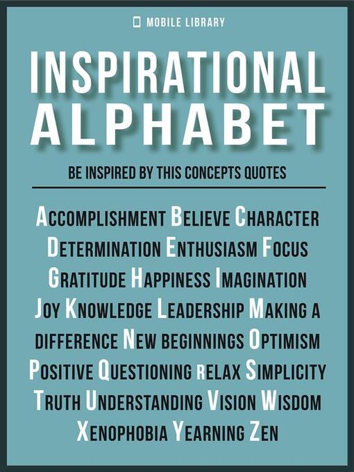 Title details for Inspirational Alphabet--Inspirational Quotes and Ideals by Mobile Library - Wait list